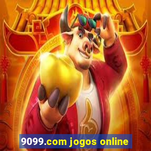 9099.com jogos online